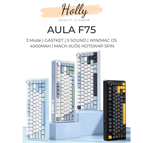 Bàn phím cơ Aula F75 - 3 mode kết nối- Mạch Xuôi - Hỗ trợ hotswap 5 pin - LED RGB - Có App - Gasket 