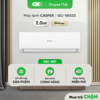 Gc-18is32 | gc-18is33 - máy lạnh casper inverter 2.0 hp - giao toàn quốc