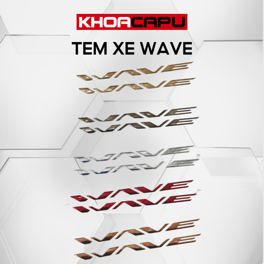 Tem Xe Wave, Tem Rời Wave, Tem Dán Xe Wave, Tem Chữ Wave, Tem Nổi Wave