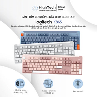 Bàn phím cơ không dây Logitech K865 Layout Fullsize 104 phím Thiết kế văn phòng gõ êm không ồn vỏ kim loại cao cấp