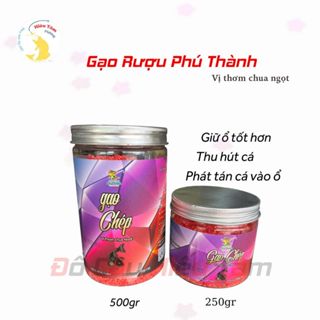  Mồi Câu Gạo Rượu Phú Thành vị Thơm Chua Ngọt lọ 250gr và 500g dùng xả ổ giữ ổ câu cá chép - cá diếc 