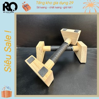 Parallettes gỗ thông dụng cụ hít đất, chống đẩy tập cơ ngực,planche,handstand,hướng dẫn tập calisthenics, gym, yoga
