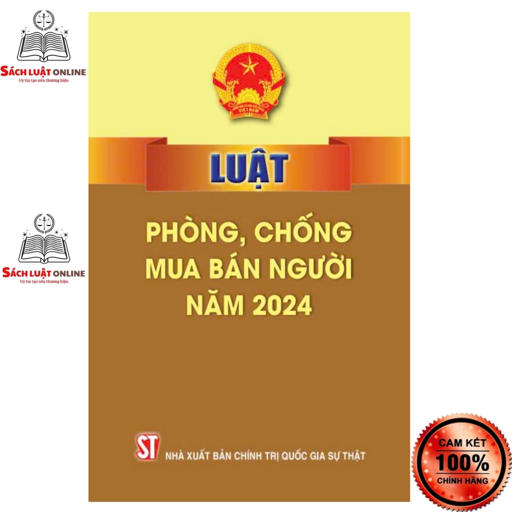 Sách LV1 - Luật phòng, chống mua bán người năm 2024 (NXB Chính trị quốc gia Sự thật)