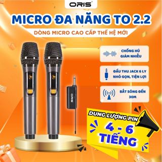 Micro đa năng không dây karaoke UHF chính hãng Oris TO 2.2, độ nhạy cao, chống hú tốt - ORIS Professional