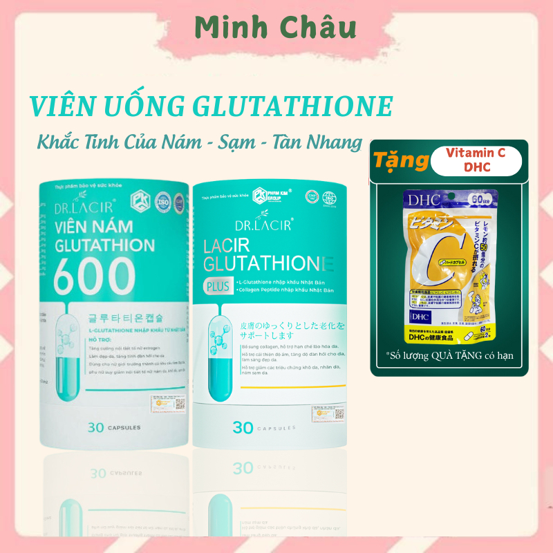 Glutathione, Viên uống trắng da, hủy nám Lacir Glutathion plus ,Glutathione 600  sáng da, nâng tone