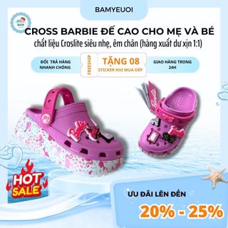  Dép sục Cross cho mẹ và bé họa tiết Barbie hồng đế cao cho bé gái nữ tặng kèm 8 stiker siêu xịn 