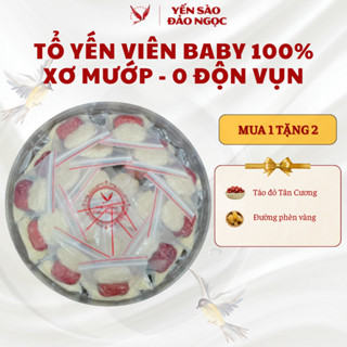 Tổ Yến Tinh Chế Baby 100% Sơ Mướp Không Độn Vụn - Yến Sào Khánh Hoà - SP từ Yến Sào Đảo Ngọc