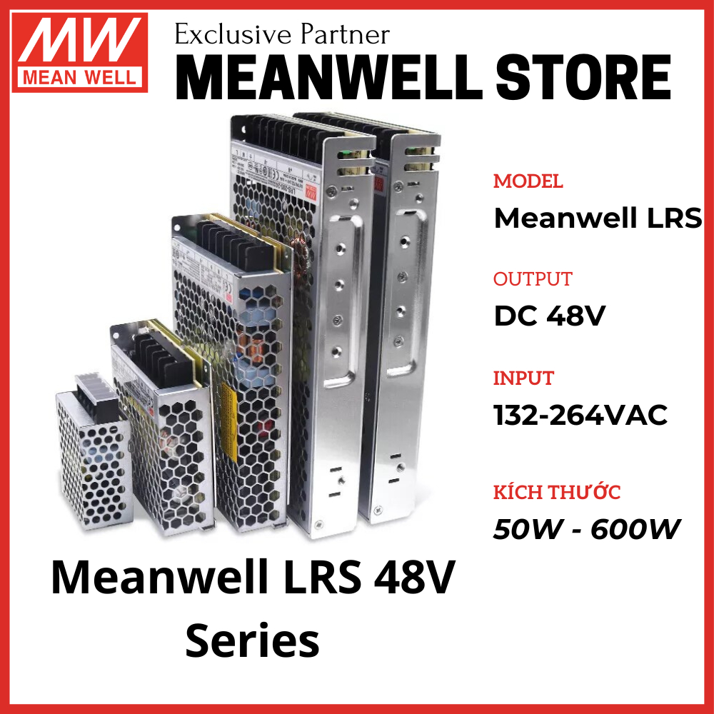Nguồn Meanwell 48V, LRS 48V 100W, LRS 350W 7.3A, LRS 450W 9.4A, LRS 600W 12.5A, Dùng Máy Công Nghiệp