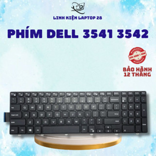 Bàn Phím Laptop DELL Inspiron 3541 3542 5542 LED Cao Cấp Latitude 3550 3560 3570 3580 Bảo Hành 9T