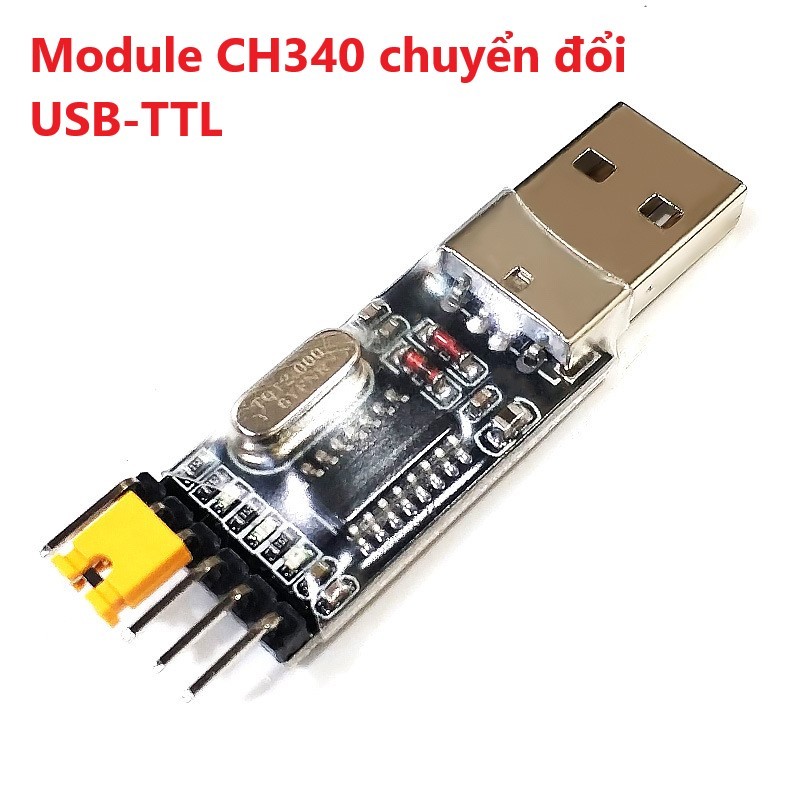 Mạch chuyển đổi USB sang TTL CH340 3V3/5V