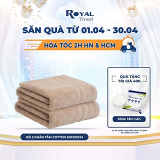Bộ 2 khăn tắm lớn 60x120cm ROYAL TOWEL 100% cotton mềm mịn, thấm hút, bông dày dùng cho khách sạn gia đình