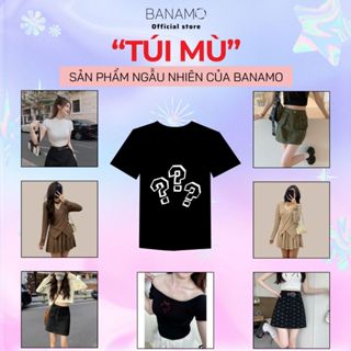 Túi mù Banamo Fashion ngẫu nhiên một sản phẩm từ shop, random các món quà như quần áo váy hoặc set đồ