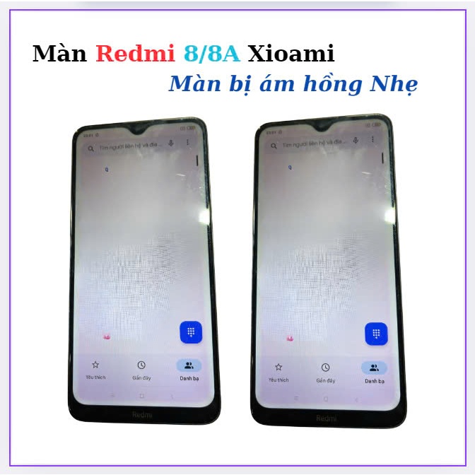 Màn hình bộ xiaomi redmi 8/redmi 8a,màn bị ám hồng nhẹ
