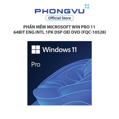 Phần mềm Microsoft Win Pro 11 64Bit Eng Intl 1pk DSP OEI DVD (FQC-10528)