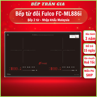 Bếp từ đôi Fulco FC ML886i | JP668i Plus | Nhập khẩu Malaysia | Bếp từ inverter | Bảo hành 5 năm tại nhà