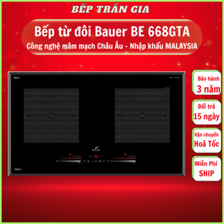 Bếp từ đôi Bauer BE 668GTA Plus Bếp điện từ âm Sử dụng Linh kiện mạch Copreci & Eika Châu Âu
