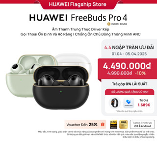 [LIVESTREAM] HUAWEI FreeBuds PRO 4 Âm Thanh Trung Thực Driver Kép | Gọi Thoại Ổn Định Và Rõ Ràng | Chống Ồn Chủ Động Thô