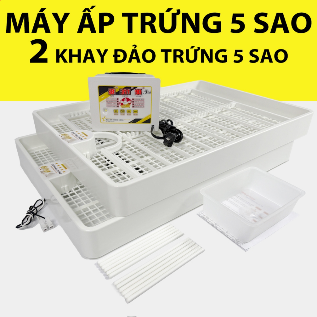 MÁY ẤP TRỨNG 5 SAO + 2 KHAY ĐẢO 5 SAO CAO CẤP