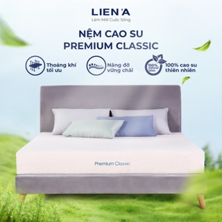 Nệm Cao su Premium Classic LIÊN Á từ thiên nhiên xanh mát độ dày 15cm