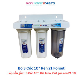  Bộ 3 Cốc Lọc 10 inch đầu nguồn cho nước sinh hoạt lắp sẵn ren 21 Forseti Bộ cốc lọc thô dùng sinh hoạt nấu ăn giặt giũ 