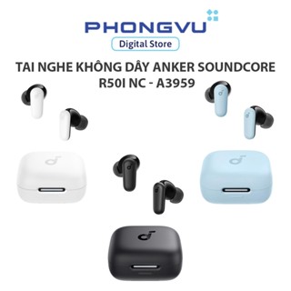  Tai nghe không dây Anker Soundcore R50I NC - A3959 -Bảo hành 18 tháng 