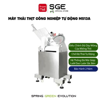 Máy Thái Cắt Thịt Tự Động Công Nghiệp SGE MS13A Công Suất Cao Tiết Kiệm Điện, Chất Liệu Inox 304