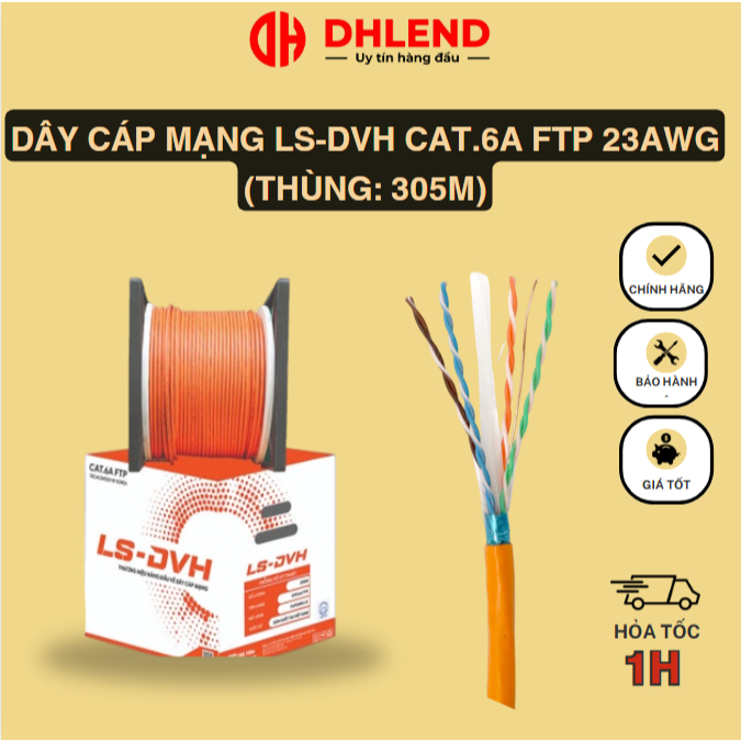 DÂY CÁP MẠNG VIỆT HÀN LS-DVH CAT.6A FTP 23AWG (thùng: 305m)