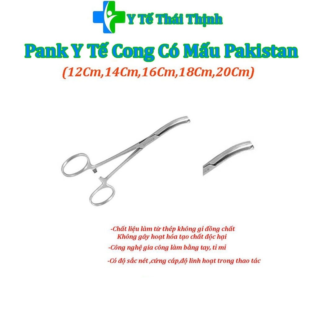 Pank Y Tế Cong Có Mấu Pakistan 12,14,16,18,20Cm