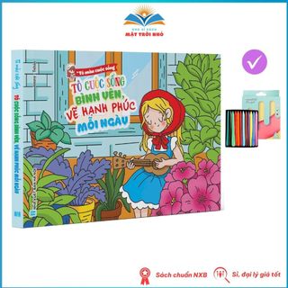  Sách - Tô Màu Cuộc Sống - Tô Cuộc Sống Bình Yên Vẽ Hạnh Phúc Mỗi Ngày - Có Lựa Chọn Thêm Sáp Hữu Cơ 