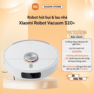 Robot hút bụi lau nhà Xiaomi Robot Vacuum S20+ - Chính Hãng Bảo Hành 12 Tháng Trên Toàn Quốc