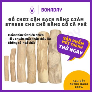 ĐỒ CHƠI GẶM SẠCH RĂNG GIẢM STRESS CHO CHÓ BẰNG GỖ CÀ PHÊ, BONADAY PETS WOOD DOG CHEW, an toàn, tự nhiên