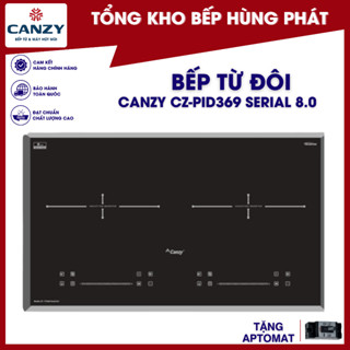 Bếp Từ Đôi CANZY CZ ITC 666 - PID369 Serial 8.0 - 2025, Bảo Hành 3 Năm