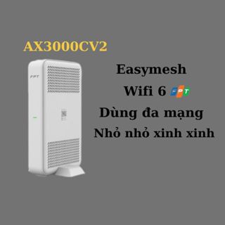   Hàng cũ không có đế  Mesh AX3000CV2 FPT mesh wifi 6 dùng đa mạng hỗ trợ controller agent 