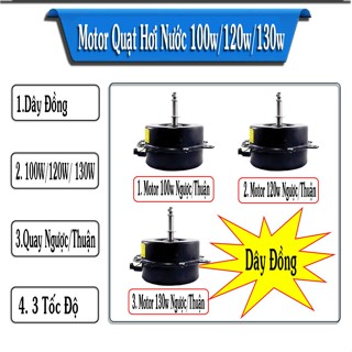 Motor quạt hơi nước quạt điều hòa  100W 120w 130w cam kết dây đồng