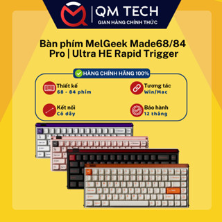 Bàn phím MelGeek MADE68/84 Pro | Ultra Rapid Trigger - QMTECH STORE