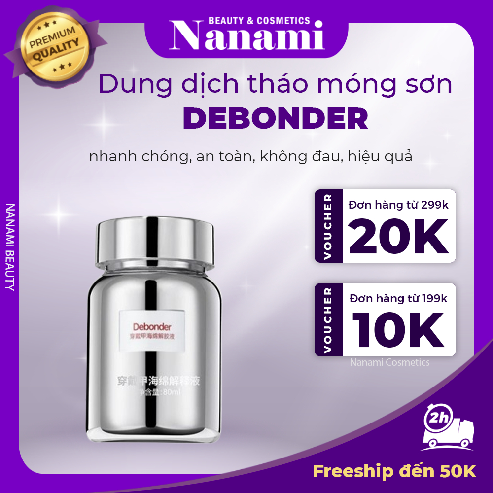 Dung Dịch Tháo Móng Tự Động DEBONDER – Sủi Móng DEBONDER Nhanh Chóng, An Toàn, Không Đau, Hiệu Quả 1