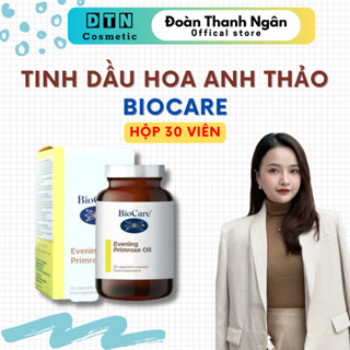 [ CHÍNH HÃNG ] Tinh Dầu Hoa Anh Thảo Biocare Evening Primrose Oil Biocare 30 viên
