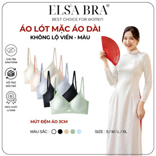 Áo Ngực Su Mặc Áo Dài Mút Độn 3cm Không Gọng Không Lộ Viền Không Lộ Màu Nâng Ngực Tạo Khe ELSA BRA 9736