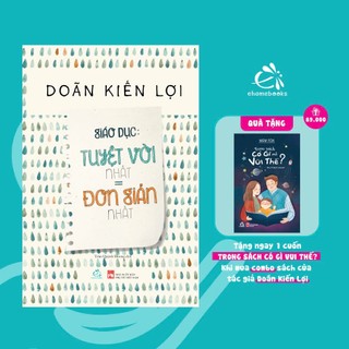 Sách - Giáo dục: Tuyệt vời nhất bằng đơn giản nhất