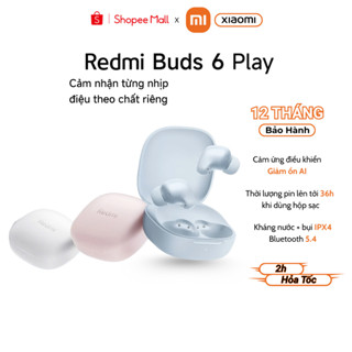Tai Nghe Không Dây Bluetooth Xiaomi Redmi Buds 6 Play Độ trễ thấp- Hàng chính hãng bảo hành 12 tháng
