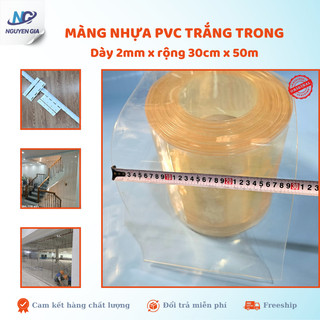  Nhựa PVC Dẻo Trong Suốt Bản 30cm Chất Lượng Cao | Chuyên Dụng Làm Rèm Nhựa Tấm Trải 