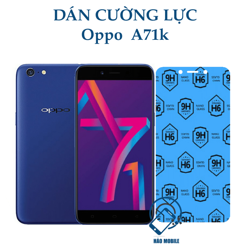 Dán cường lực dẻo nano Oppo A71k ( trong suốt và chống rơi vỡ )