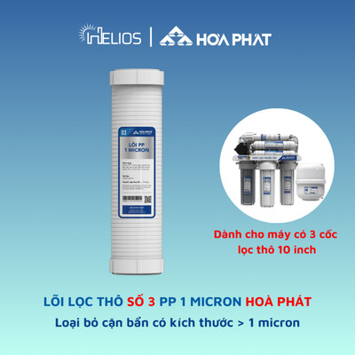 Lõi lọc thô số 3 PP 1 MICRON Hoà Phát dành cho máy có 3 cốc lọc thô 10 inch- Hàng chính hãng