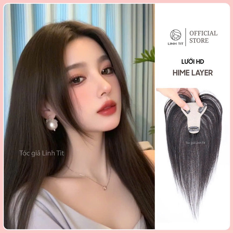 Hime Layer - Phủ lưới HD mô phỏng da đầu tóc thật | Tóc giả Linh Tít