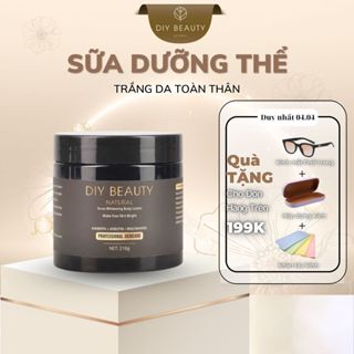 Sữa dưỡng thể trắng da toàn thân DIY BEAUTY 210 gram (Bản plus: Arbutin, Niacinamide, Chiết xuất tảo biển, ngọc trai)