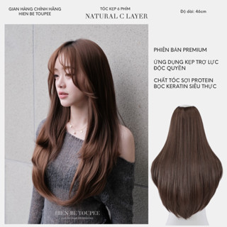 Tóc Kẹp 6 Phím HIEN BE TOUPEE Cup Layer 46cm Sợi Tơ Hàn Phủ Protein Phiên Bản Premium