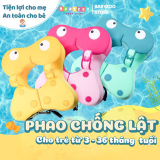 Phao bơi cho bé BABYZOO 0-6 tuổi, phao bơi chống lật, không cần bơm hơi, 2 khóa an toàn, cao cấp tổng hợp