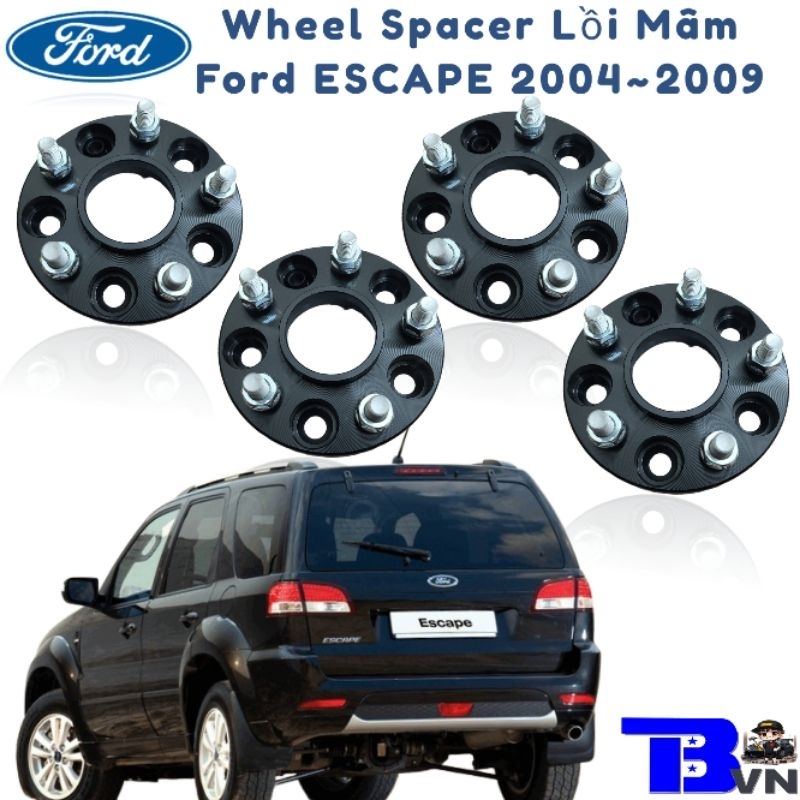 WHEEL SPACER LỒI MÂM FORD ESCAPE [TRANBONVN]