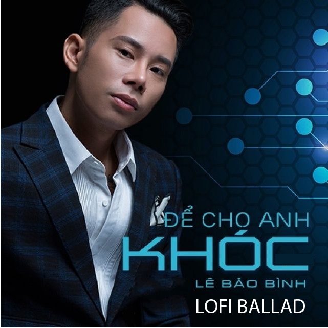 CD LOFI BALLAD Lê Bảo Bình - 15 Bài Hát LOSSLESS WAV