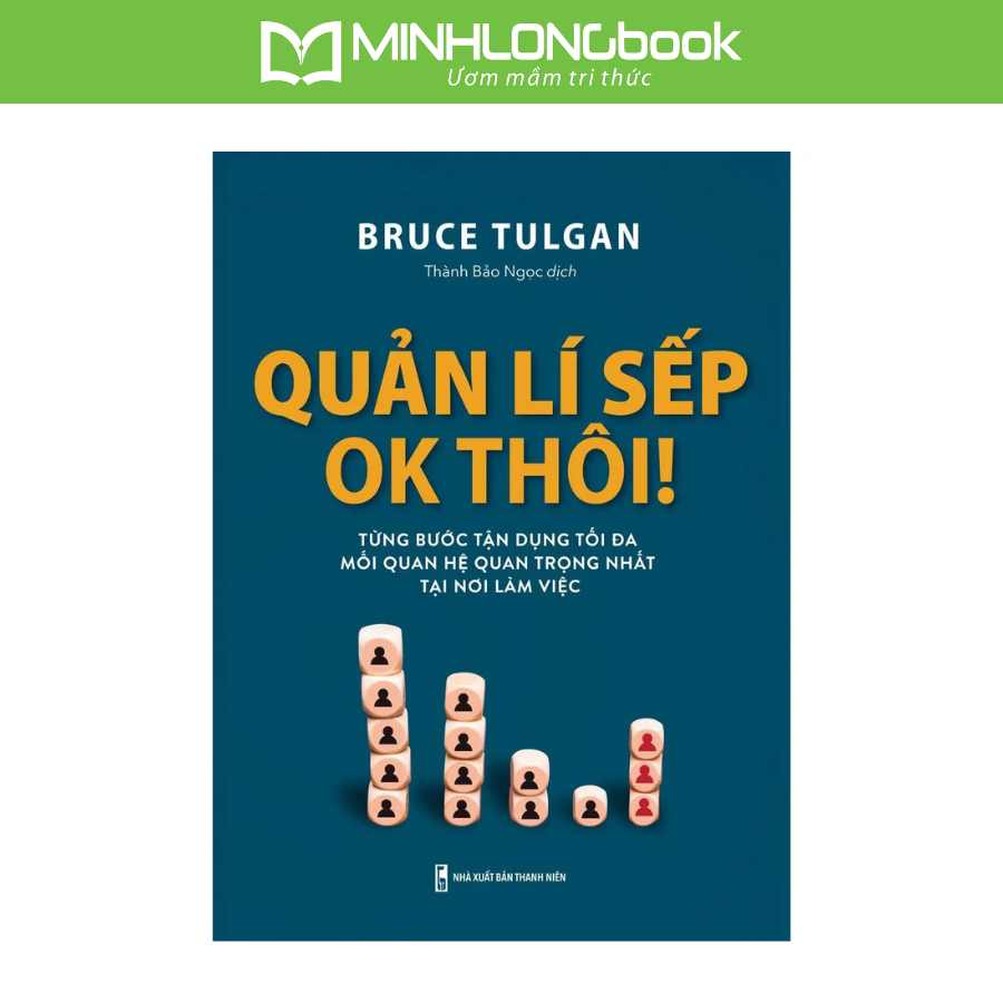 Sách: Quản Lí Sếp, Ok Thôi (Bruce Tulgan)